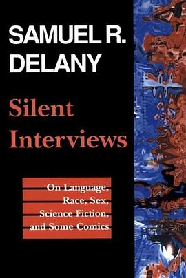 Silent Interviews: On Language, Race, Sex, Science Fiction, and Some Comics