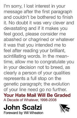 Your Hate Mail Will be Graded: A Decade of Whatever, 1998–2008